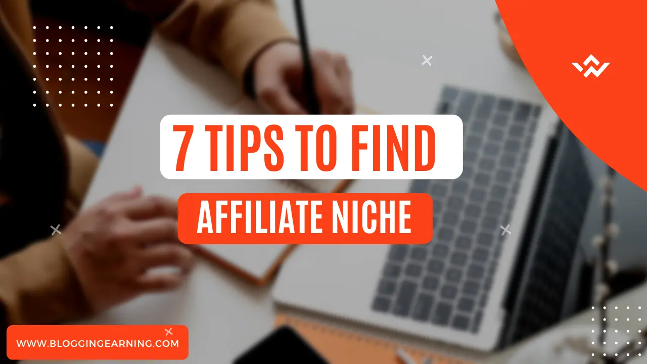 7 tips to fing perfect affiliate niche for your business