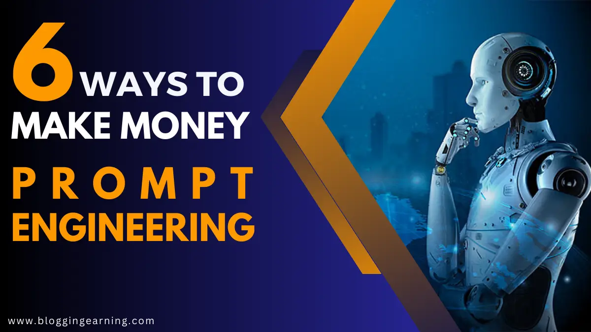 6 ways to make money prompt engineering