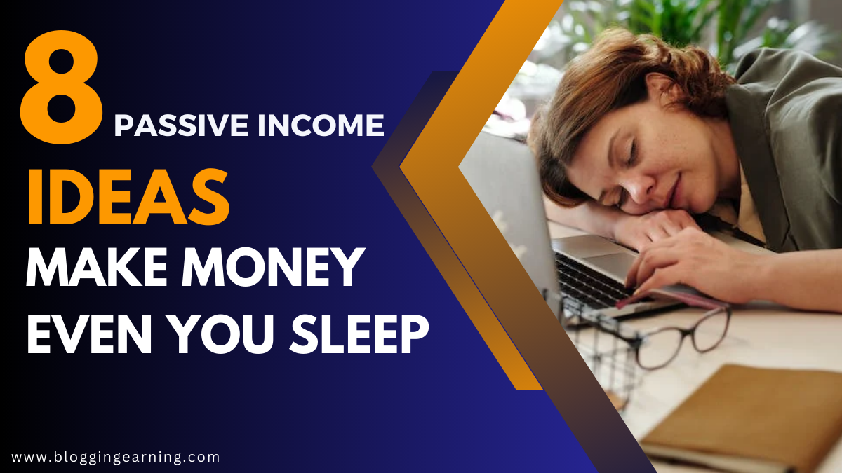 8 passive income ideas make money even you sleep